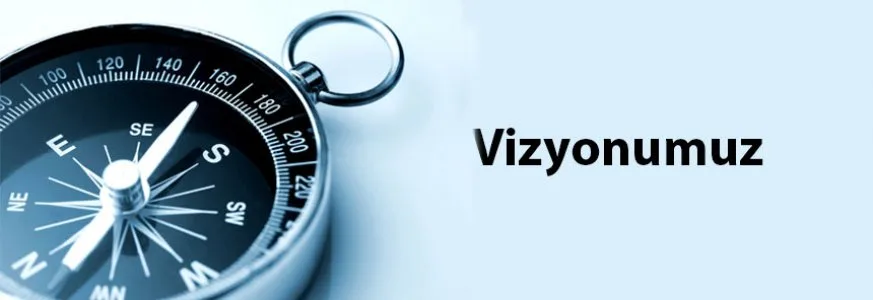 Vizyonumuz & Misyonumuz